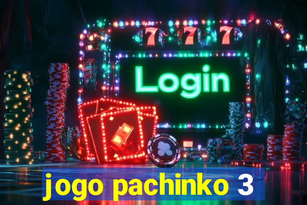 jogo pachinko 3