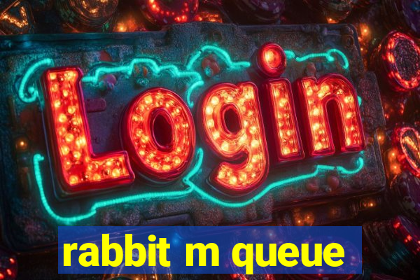 rabbit m queue