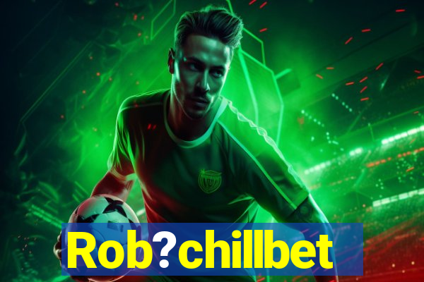 Rob?chillbet