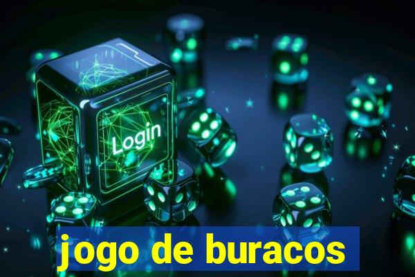 jogo de buracos