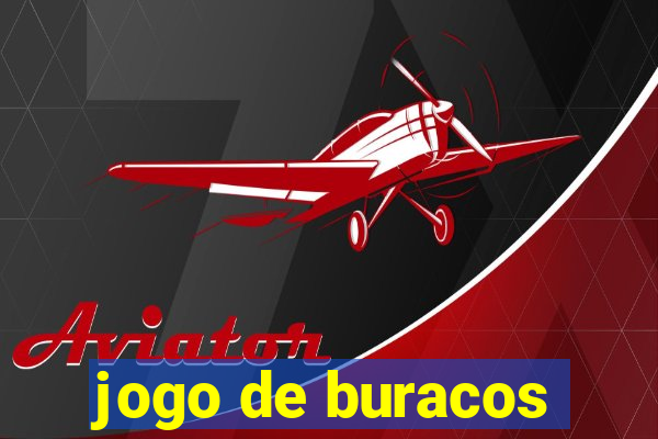 jogo de buracos