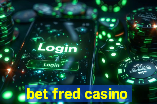 bet fred casino