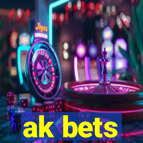 ak bets