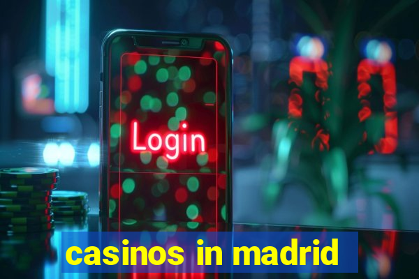 casinos in madrid