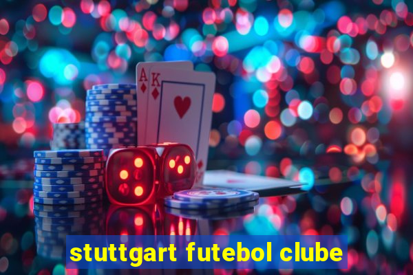 stuttgart futebol clube