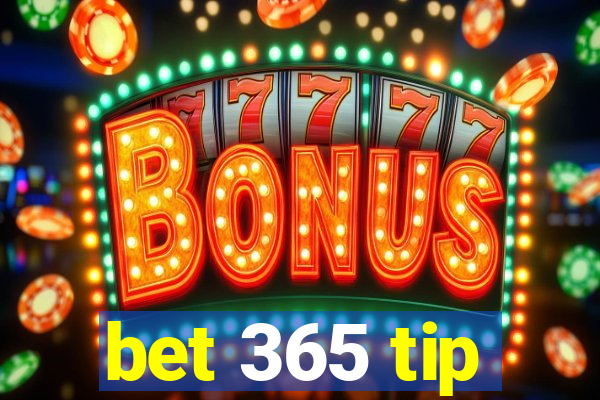 bet 365 tip