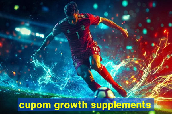 cupom growth supplements