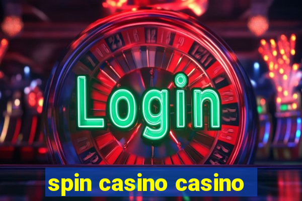 spin casino casino