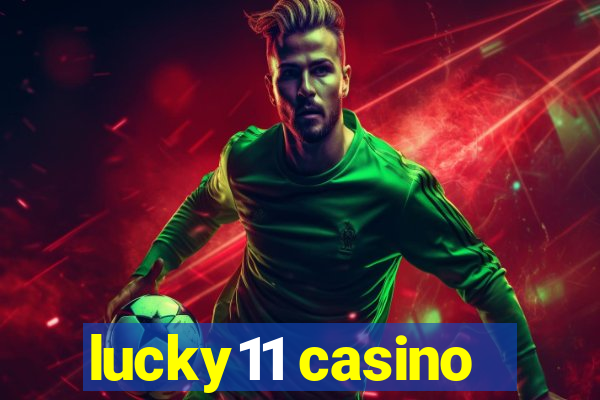 lucky11 casino