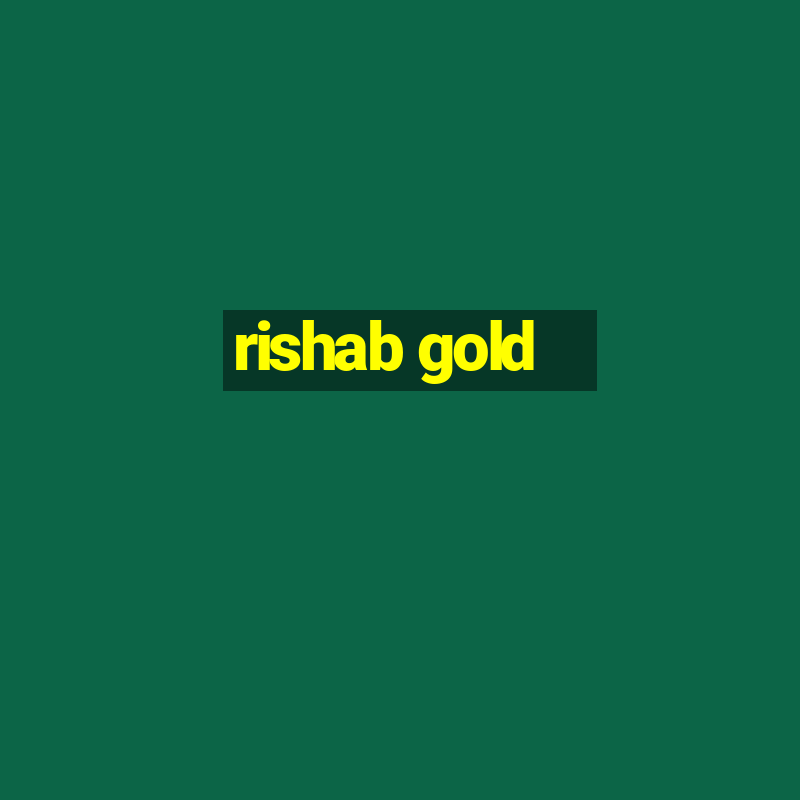 rishab gold