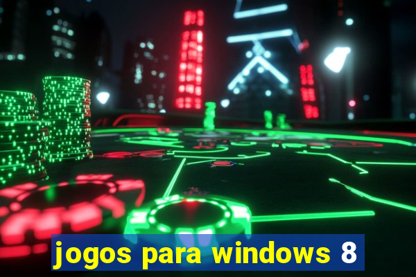 jogos para windows 8