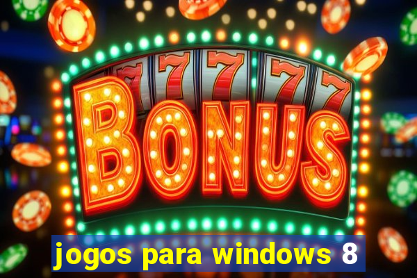 jogos para windows 8