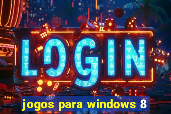 jogos para windows 8