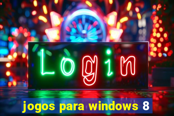 jogos para windows 8