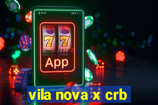 vila nova x crb