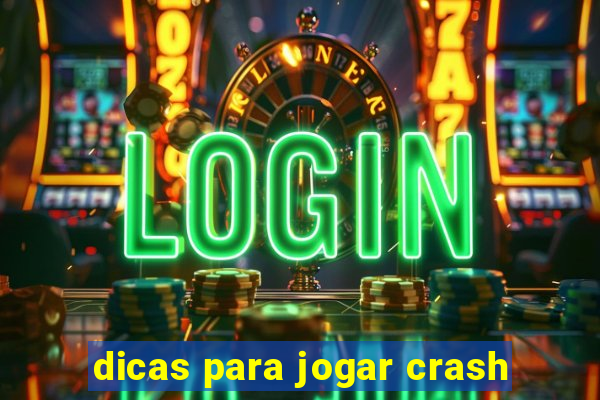 dicas para jogar crash