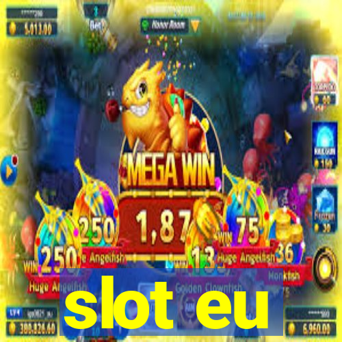 slot eu