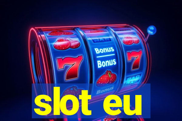 slot eu