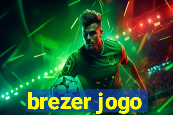 brezer jogo