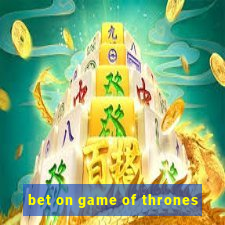 bet on game of thrones