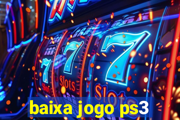 baixa jogo ps3