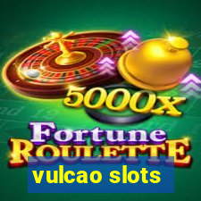 vulcao slots