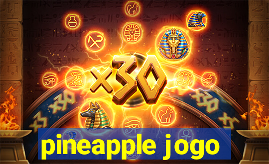 pineapple jogo