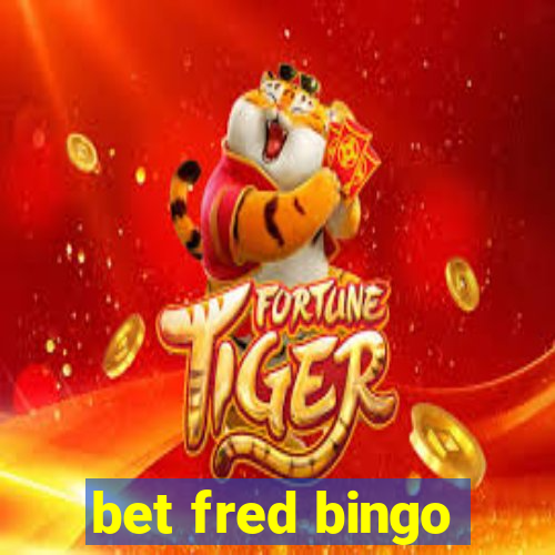 bet fred bingo