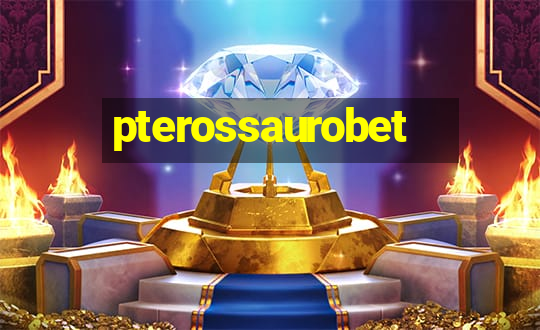 pterossaurobet