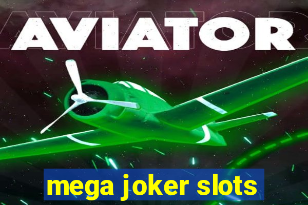 mega joker slots