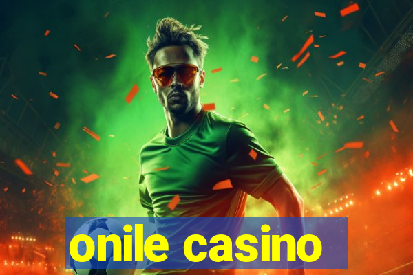 onile casino