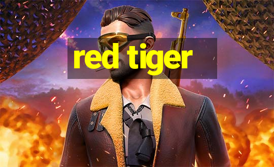 red tiger