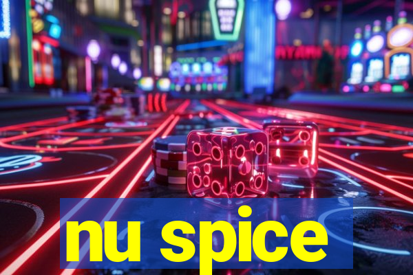 nu spice