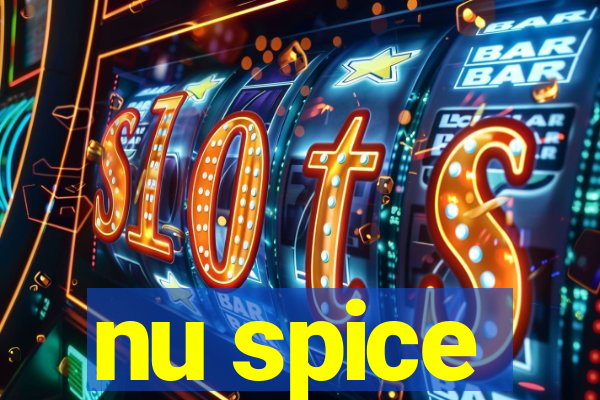 nu spice