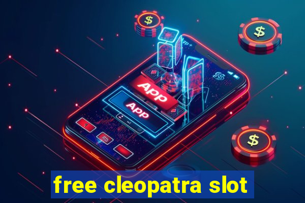 free cleopatra slot