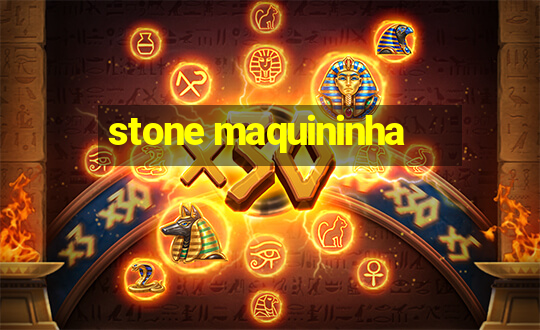 stone maquininha