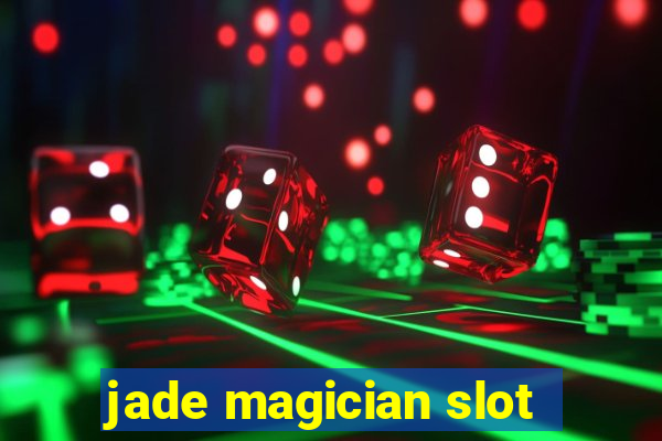 jade magician slot