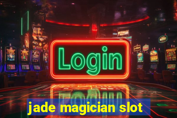 jade magician slot