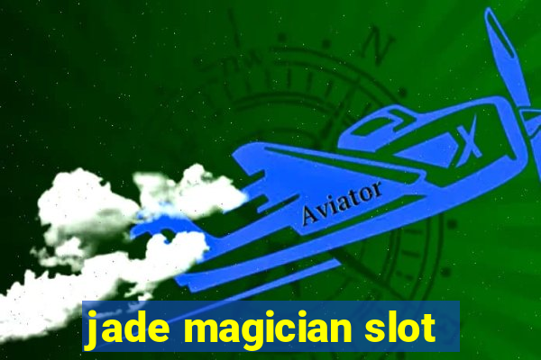 jade magician slot