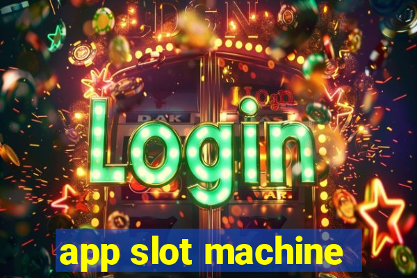 app slot machine