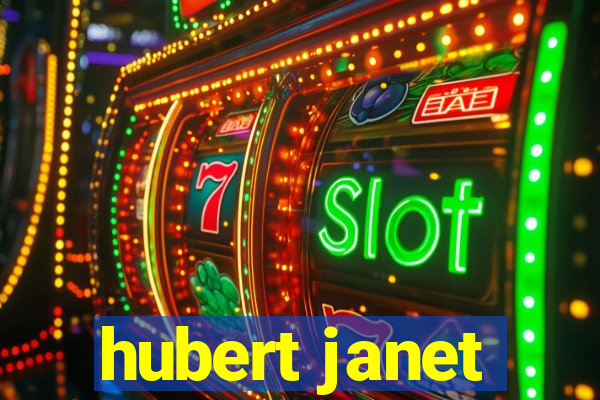 hubert janet