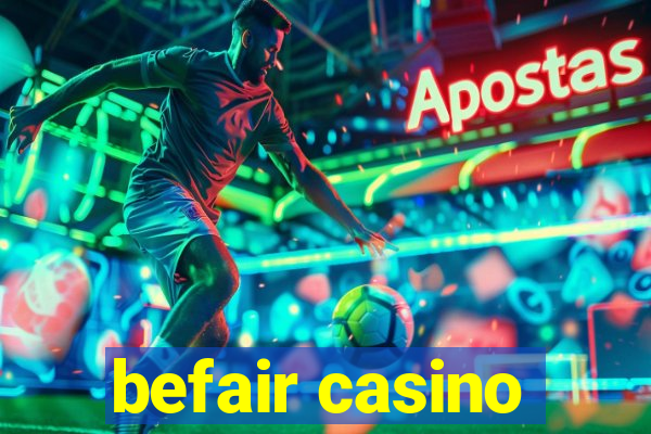 befair casino