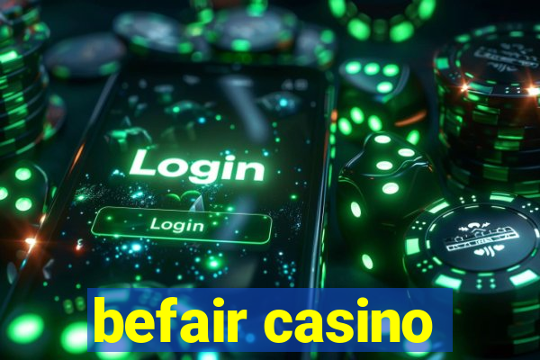 befair casino