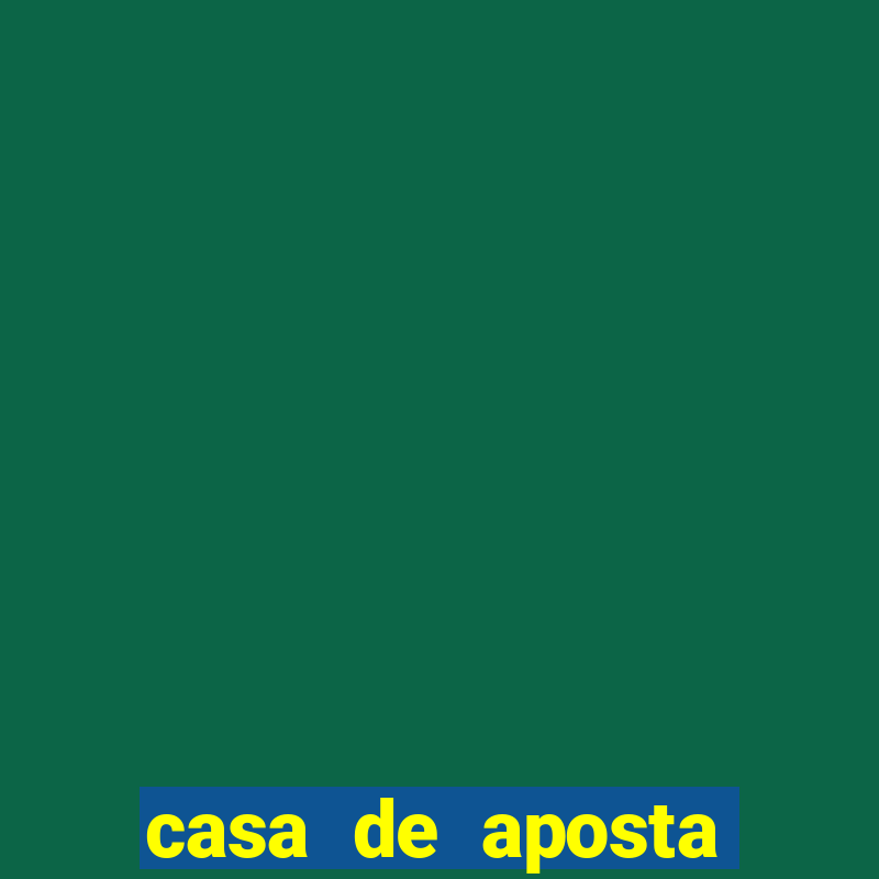 casa de aposta para menor