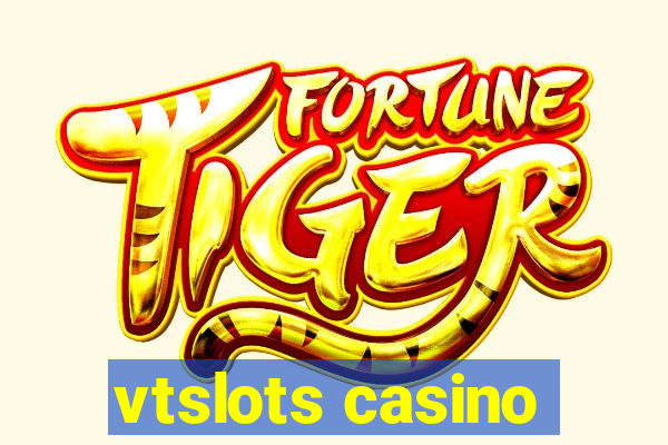 vtslots casino