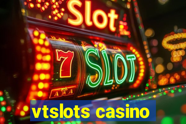 vtslots casino