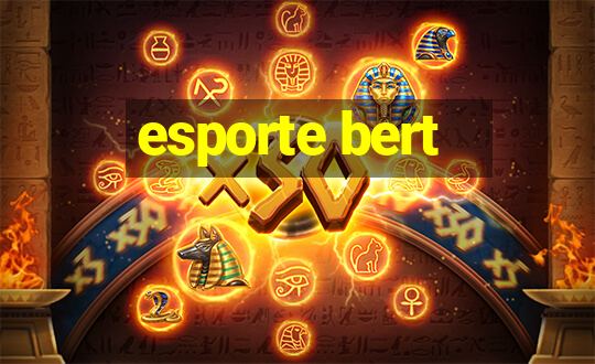 esporte bert