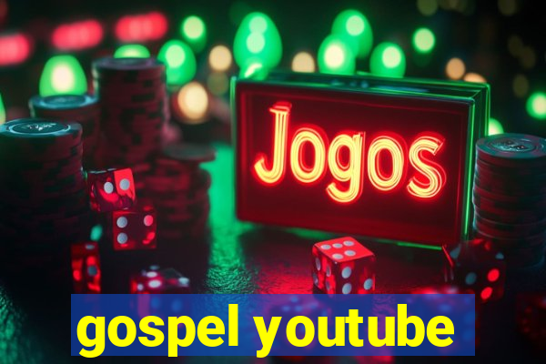 gospel youtube