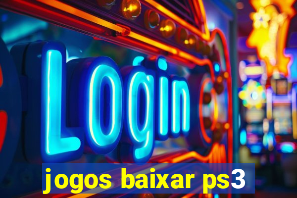 jogos baixar ps3