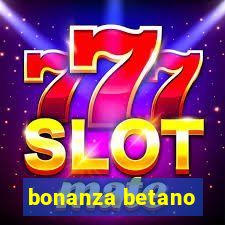 bonanza betano